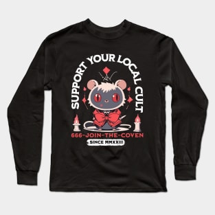 Support your local cult Long Sleeve T-Shirt